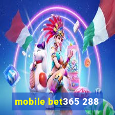 mobile bet365 288